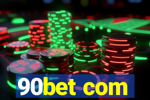 90bet com